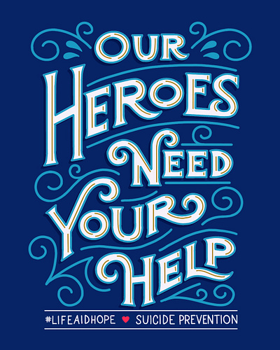 Our Heroes Need Your Help cause charity flourish handlettering illustration lettering serif type typography vintage