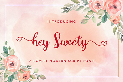 Hey Sweety - Modern Script Font calligraphy casual elegant feminime handdrawn handlettering handwritten ligature lovely luxury modern script signature stylish whimsical