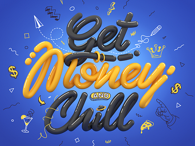 Get money and chill 3d art art calligraphy cinema4d design font graphic design illustration instagram octane redshift type typogaphy vector