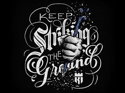 Keep Striking... arrow black black white blackletter blue calligraphy design fist identity illustration lettering procreate procreate app script serif stab texture true grit texture supply typography