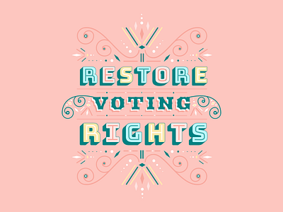 Restore voting rights branding calligraphy design graphic design hand lettering hope illustration logo love orante politics pretty social justice type typography vector visual design vote voting rights words