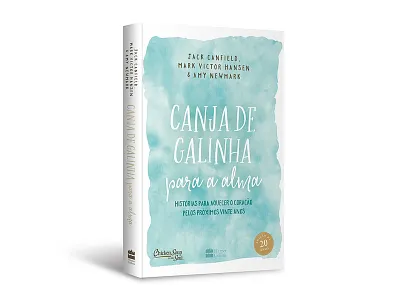 Cover design of "Canja de galinha para a alma" book capa chicken soup for the soul cover cover design editorial harper collins livro publishing