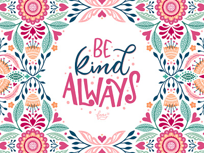 Be Kind Always botanical flourishes folkart hand lettering illustration ipad art ipad lettering junoon designs lettering pattern pattern art textile textile pattern tile art tiles typography