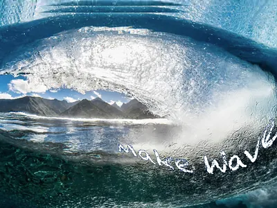 Make waves