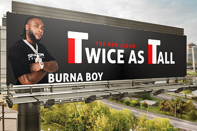 Music Billboard billboard billboard design billboard mockup branding burna boy graphic design musician twice as tall