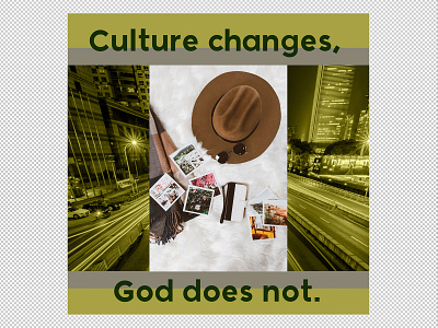 PCM Design Challenge | Culture Changes, God Does Not art artwork church design graphic design pcmchallenge prochurchmedia social media typography