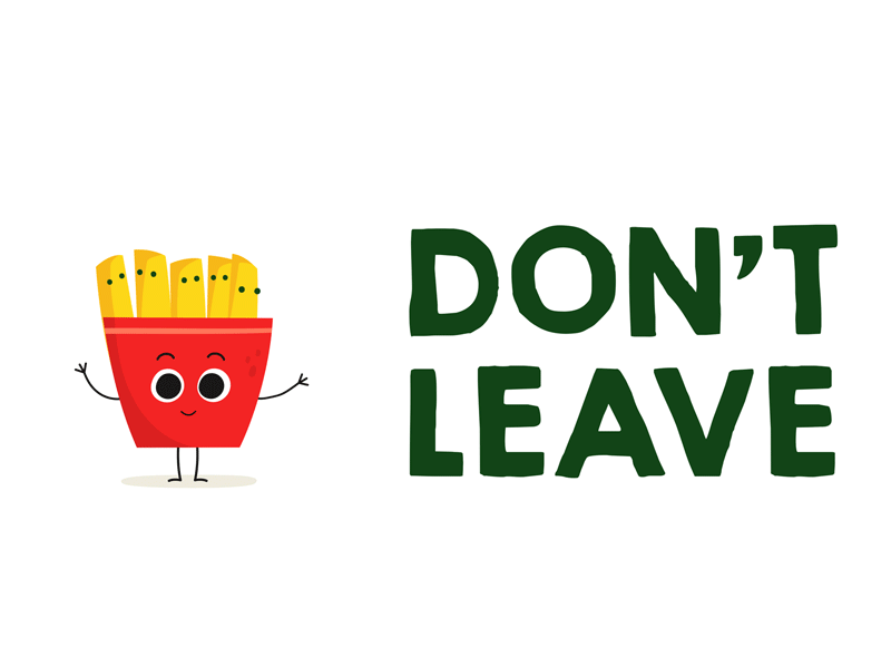 Don't Leave adobe animation character comics creative cute dribbble escape food food app fries happy illustraion interaction joyful minimal motion motion design swiggy vctor