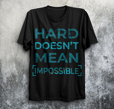 Unique Typograhy T-shirt Design branding design fashion fashionable graphicdesign illustration impossible inspirational motivational stylish trendy tshirtdesign tshirts typography unique t shirt vector workout