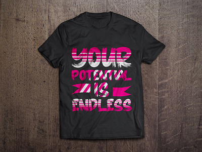 Your potential is endless typography t shirt design vector art branding calligraphy colorful custom tees design fashion graphic graphic tees illustration pink poster tees teespring tshirt tshirt design typography vector