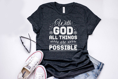 With god all things are possible typography t shirt design art backgrounds bags branding calligraphy custom tees design fashion graphic graphic tees illustration mug design mugs posters print design tshirt tshirt design typography vector white