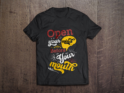 Open your mind before your mouth typography tshirt design vector art bags before calligraphy custom design design fashion graphic graphic t shirt illustration mind mouth mugs open tees tshirt tshirt design typography vector yellow