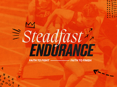 Sermon Series // Steadfast Endurance church graphics graphic design sermon series
