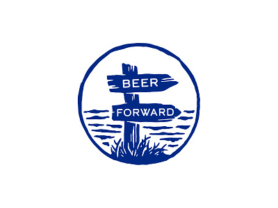 Beer Forward badge brewery craft beer green bay hand drawn illustration logo design sign post wood sign