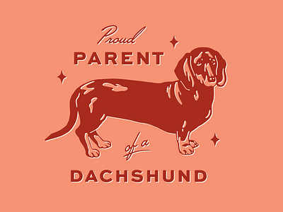 Proud Parent of a Dachshund dachshund digital art dog art dog illustration drawing illustration illustrator procreate procreate art retro design retro illustration typography typography art typography design vector vector art vector design vintage design vintage illustration vintage typography