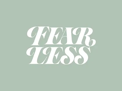 Fear Less lettering custom lettering custom type customtype fearless graphic designer hand lettering hand lettering art lettering logo designer serif seriflettering vintagetype