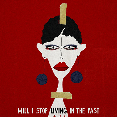 Will I stop living in the past if I stick my mind to the present face fashion illustration girl illustration illustrator red