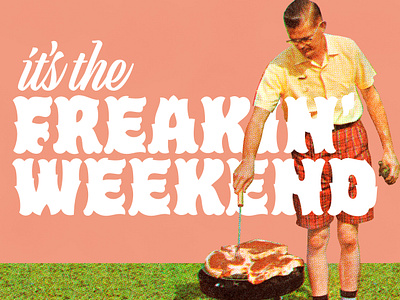 It's the freakin' weekend design type typography