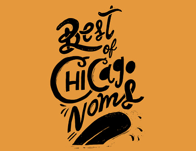 Best of Chicago Noms best of digital illustration food lettering hand lettering handlettering lettering noms