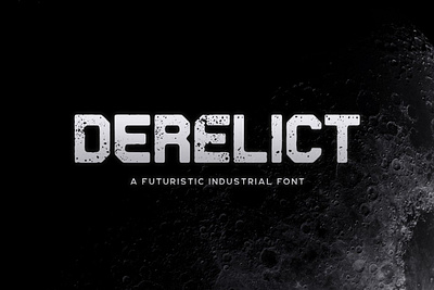 Derelict Typeface album cover creativemarket font futuristic game gaming horror industrial logo poster sci fi scifi space title tugcu typeface