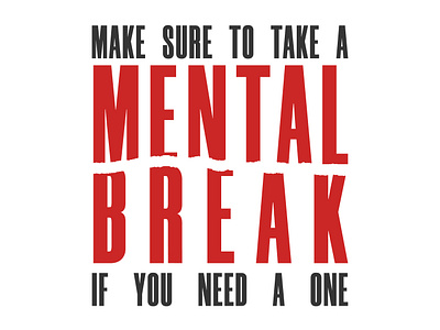 Mental Break illustrator mental health typography