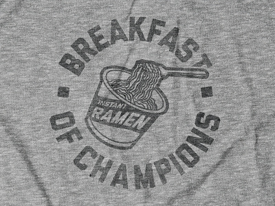 BREAKFAST OF CHAMPIONS tee design for Buy Me Brunch apparel design buy me brunch design digital illustration food foodporn noodles noods ramen shirt design tee design thechive typography