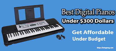 best digital pianos under 300 dollars