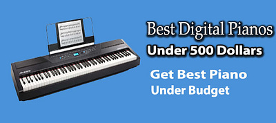 best digital piano under 500 dollars
