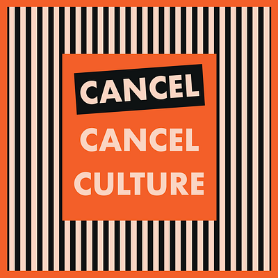 Cancel cancel culture 2020 art artist cancelculture culture designer graphic design graphicdesign lettering modern society typography wtf