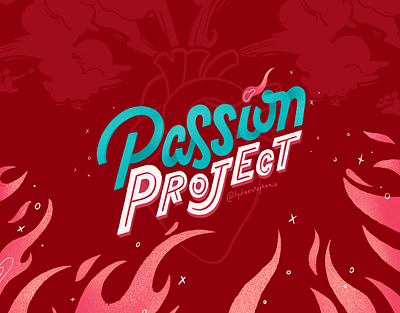 Passion Project design fire heart illustration lettertype passion typography