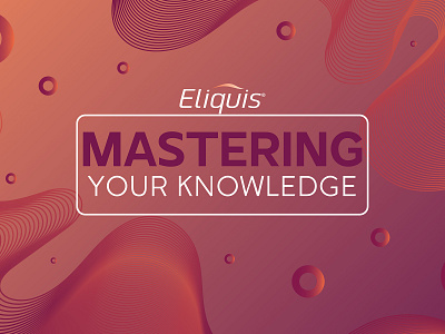 Eliquis: Mastering Your Knowledge advertising design designer master master graphic mastergraphic pharma print