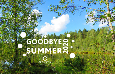Cromatix - Goodbye summer 2020 brand branding chisinau creative cromatix creative image lab cromatixlab identity image moldova typography