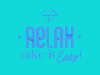 Relax take it easy branding customtype design illustration illustrator logo typography typography art typography design vector