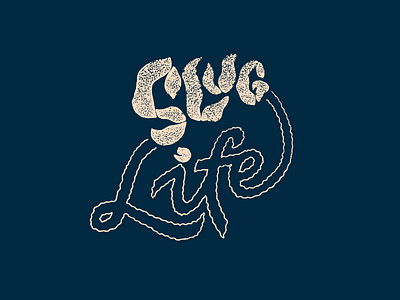 Slug Life hand drawn handlettering lettering life nature slug texture