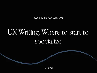 UX Writing. Basic tips to start and thrive in this position aluxion design tips ux ux writing