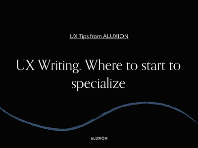 UX Writing. Basic tips to start and thrive in this position aluxion design tips ux ux writing