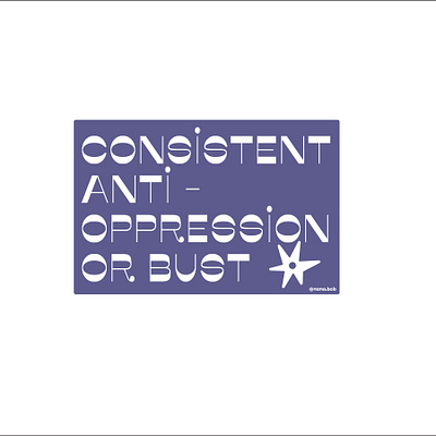 anti-oppression typographic antioppression art blue color constrast design flower illustration illustrator mistofont social justice type typedesign typography vector vectordesign