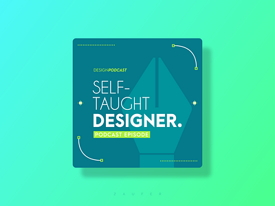 Self Taught Designer - Podcast Cover adobe illustrator art branding creative design design dribbbleweeklywarmup flat icon illustration illustrator minimalist podcast cover podcast cover art podcasts ui ux vector website weeklywarmup