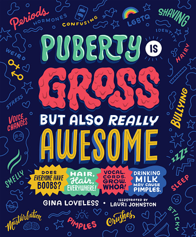 Puberty Is Gross But Also Really Awesome book book cover art illustration kidlit lettering middle grade puberty