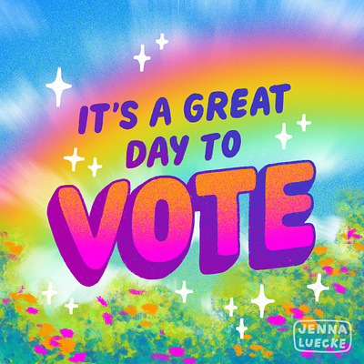 It's a Great Day to VOTE! digital illustration flowers illustration ipad pro lettering procreateapp rainbow vote voter voting