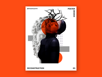 Deconstruction Poster Design - 3 amazing behance branding deconstruction design designbyayesha designer effect facebook design graphicdesign graphics instagram design muzli photoshop poster a day poster art poster design social network socialmedia twitter