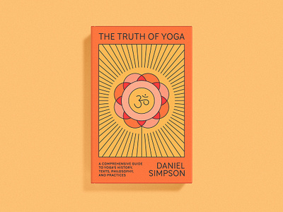 The Truth of Yoga Cover book book cover cover art dust jacket flower print publishing yoga