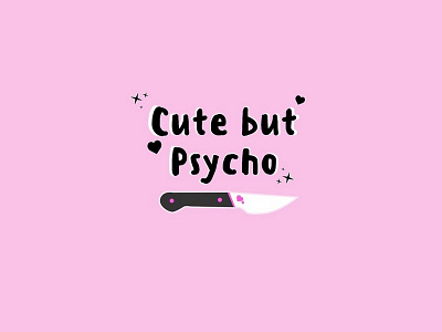 Redbubble Design - Cute but psycho design redbubble shirt