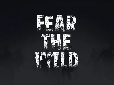 Fear the Wild Logo font design game gaming gaming logo illustration indie game logo ui zombie zombies