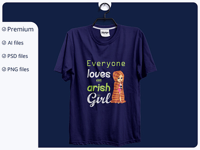 Everyone loves an arish girl T-Shirt Design t shirt design t shirt design t shirt illustration t shirt mockup t shirts travel type typography