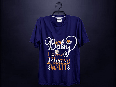 Baby Loading Please wait || T-Shirt Design creative t shirt design design t shirt design t shirt design t shirt design ideas t shirt design software t shirt design template t shirt designer t shirt illustration t shirt mockup typographi t shirt design typography