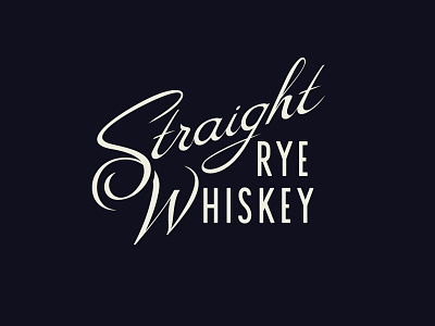 Straight Rye lettering script spirits type vector whiskey