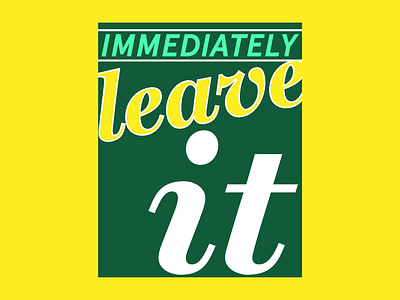 LEAVE IT branding design experimental explore layout lettering poster design print typography vector