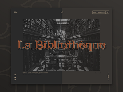 La Bibliothèque Concept - One Hour Design Challenge adobe xd architecture branding concepts gothic history liquor modern photography spirits tyopgraphy ui ux web design website concept websites whiskey