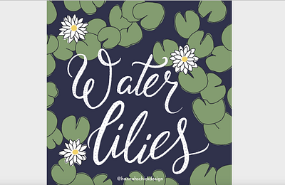 Water Lily Illustration custom lettering design digitalart floral design flower illustration illustration lettering lettering design lily pad procreate typography