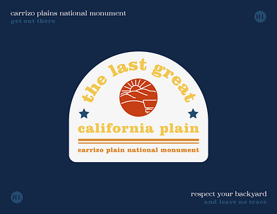 Get Out There - Carrizo Plains National Monument 2 blm bureau land management california get out there get outside great outdoors national monument nature nature design outdoors outdoors design outdoors sticker plains public lands retro